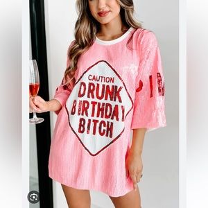 CAUTION DRUNK BIRTHDAY B$&/h TUNIC/T-SHIRT DRESS sequence
